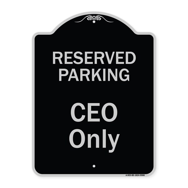 Designer Series-Reserved Parking Ceo Black & Silver Heavy-Gauge Aluminum, 24" x 18", BS-1824-9906